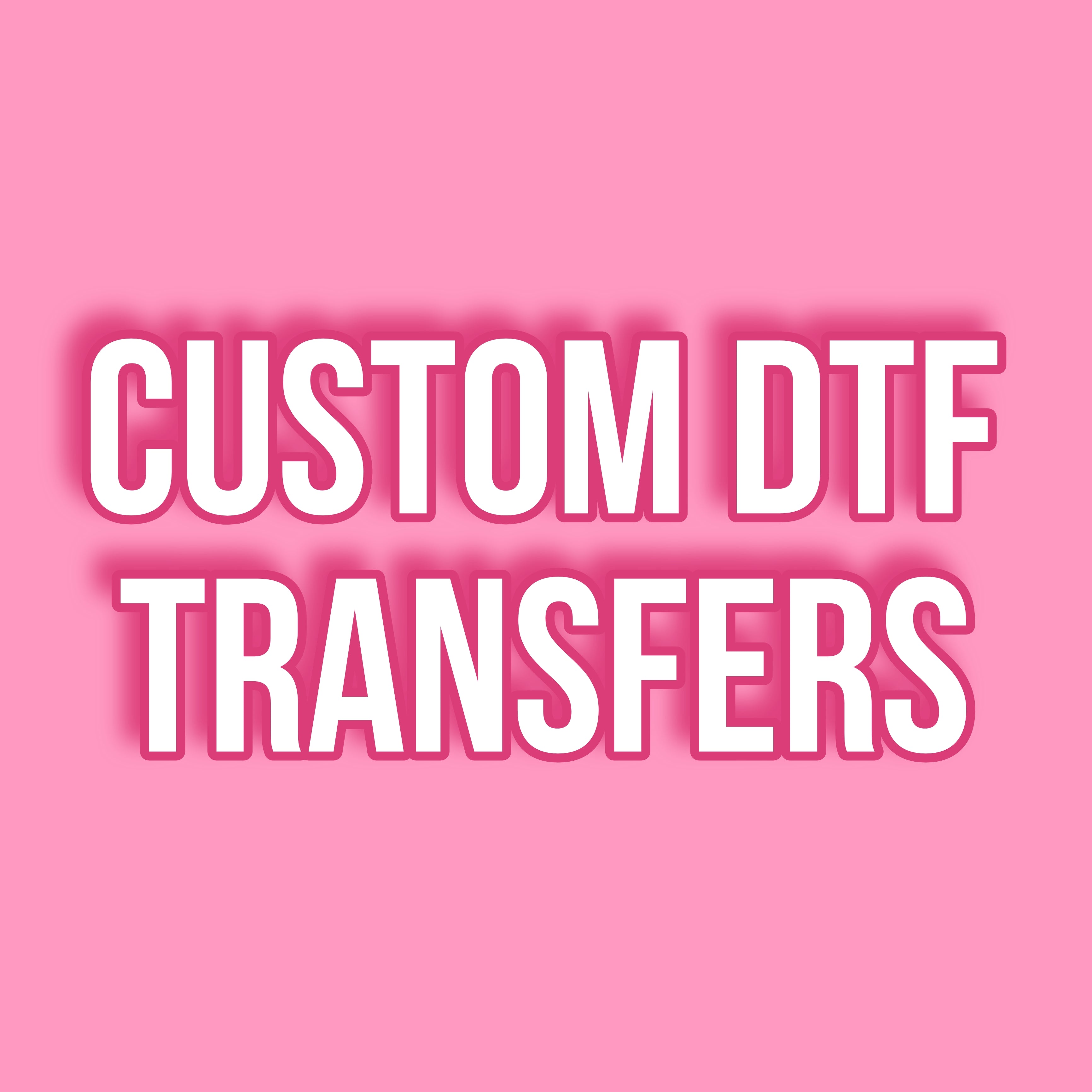 Custom design DTF